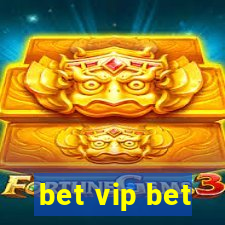 bet vip bet